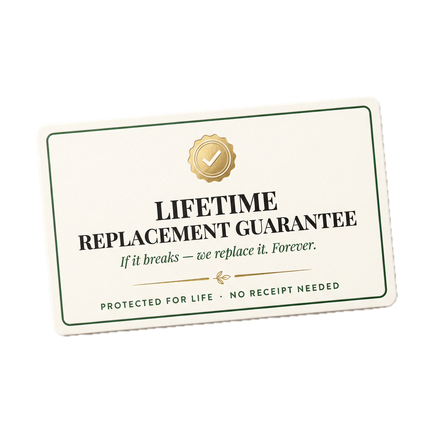 Lifetime Replacement Guarantee